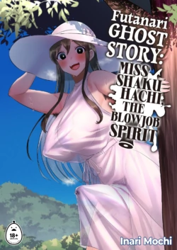 [Inari Mochi] Futanari Ghost Story_ Miss Shakuhachi, the Blowjob Spirit