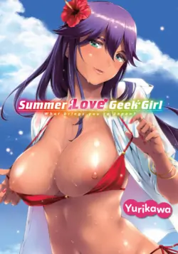 [Yurikawa] Summer Love Geek Girl [English]