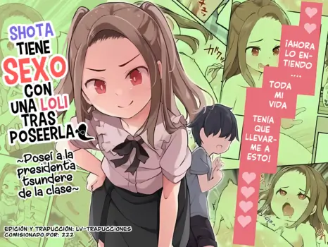 [Hairu Nukemichi (Siina Yuuki)] Shota ga Hyoui de Loli Ecchi! ~Class no Tsundere Iinchou ni Hyoui shita Boku~ | ¡Un Shota tiene sexo con una loli tras poseerla! ~Poseí a la presidenta tsundere de la clase~ [Spanish]