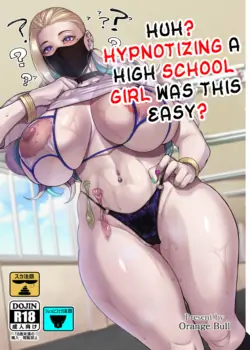 [Bomb Shelter (Orange Bull)] Are? Joshikousei Saimin tte Konna ni Kantan datta no? | Huh? Hypnotizing a high school girl was this easy? [English] [Digital]