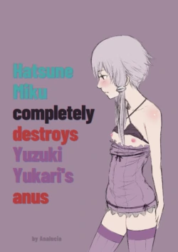 [Analucia] Hatsune Miku completely destroys Yuzuki Yukari's anus [English]