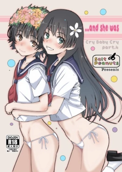 (C107) [Salt Peanuts (Niea)] ..and she was (Cry Baby Cry vol.4) (Toaru Kagaku no Railgun) [Sample]