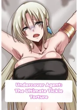 [Manguard (arishia)] Otori Sousa-kan Kyuukyoku Kusuguri Goumon | Undercover Agent: The Ultimate Tickle Torture [English]