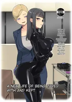 [Laterrenamed] ijikura re kawa reru shin seikatsu | A NEW LIFE OF BEING TOYED WITH AND KEPT [English]