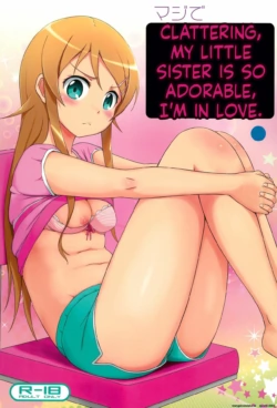 [Aoiten (Aoten)] Maji de Ore no Imouto ga Koi o Shita Rashii zo | Seriously, My Little Sister Has Fallen in Love (Ore no Imouto ga Konna ni Kawaii Wake ga Nai) [English]