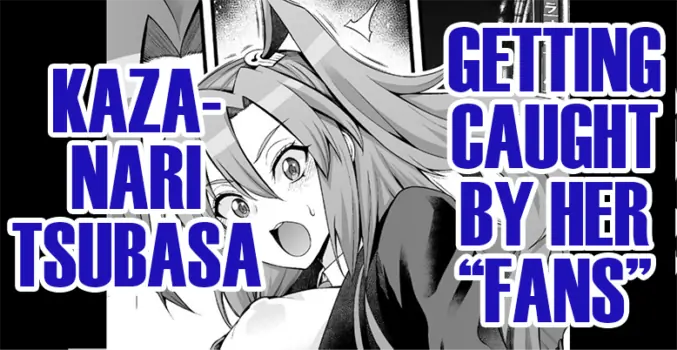 [Ankoman] Kazanari Tsubasa, Fan (?) ni Kakomarete | Kazanari Tsubasa, Getting Caught by Her “Fans” (Senki Zesshou Symphogear) [English] [DeppoTL]