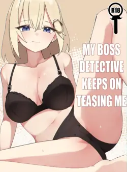 [Skaarl] My Boss Detective Keeps on Teasing Me (Hololive)