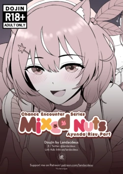 [Landacdeus] Mixed Nuts (Ayunda Risu)